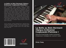 Bookcover of La Belle au Bois Dormant (Śpiąca królewna) Czajkowski-Pletniew i
