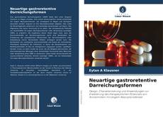 Portada del libro de Neuartige gastroretentive Darreichungsformen