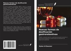 Buchcover von Nuevas formas de dosificación gastroretentivas