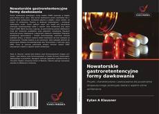 Bookcover of Nowatorskie gastroretentencyjne formy dawkowania