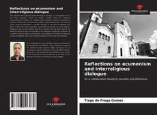 Copertina di Reflections on ecumenism and interreligious dialogue
