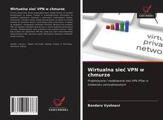 Bookcover of Wirtualna sieć VPN w chmurze