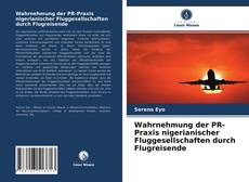 Copertina di Wahrnehmung der PR-Praxis nigerianischer Fluggesellschaften durch Flugreisende