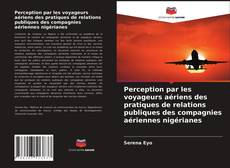 Couverture de Perception par les voyageurs aériens des pratiques de relations publiques des compagnies aériennes nigérianes