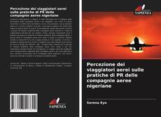 Copertina di Percezione dei viaggiatori aerei sulle pratiche di PR delle compagnie aeree nigeriane