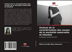 Обложка Analyse de la caractérisation des causes de la mortalité maternelle et infantile