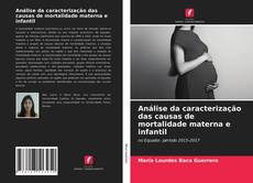 Buchcover von Análise da caracterização das causas de mortalidade materna e infantil