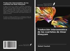 Bookcover of Traducción intersemiótica de los cuartetos de Omar Khayyam