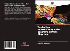 Couverture de Traduction intersémiotique des quatrains d'Omar Khayyam