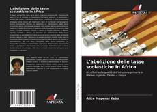 Copertina di L'abolizione delle tasse scolastiche in Africa