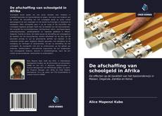 Обложка De afschaffing van schoolgeld in Afrika