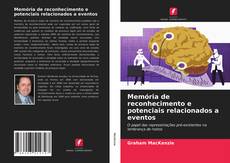 Buchcover von Memória de reconhecimento e potenciais relacionados a eventos