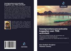 Bookcover of Immigrantenconcentratie koppelen aan TDE-activiteit