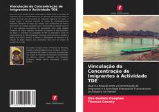 Buchcover von Vinculação da Concentração de Imigrantes à Actividade TDE