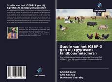 Bookcover of Studie van het IGFBP-3 gen bij Egyptische landbouwhuisdieren