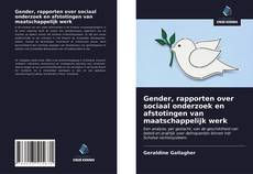 Bookcover of Gender, rapporten over sociaal onderzoek en afstotingen van maatschappelijk werk