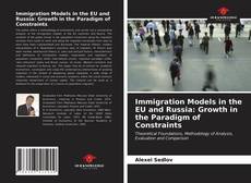 Borítókép a  Immigration Models in the EU and Russia: Growth in the Paradigm of Constraints - hoz