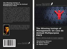 Borítókép a  The Winning Innings of Management: Un caso de Amlsad Multipurpose PACS - hoz