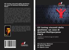 Bookcover of Gli inning vincenti della gestione: un caso di Amlsad Multipurpose PACS