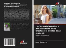 Bookcover of L'effetto del feedback dell'istruttore sulle prestazioni scritte degli studenti