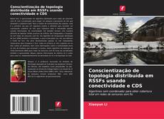 Bookcover of Conscientização de topologia distribuída em RSSFs usando conectividade e CDS