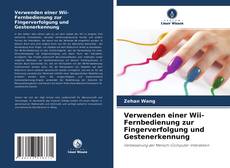 Обложка Verwenden einer Wii-Fernbedienung zur Fingerverfolgung und Gestenerkennung