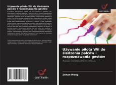 Portada del libro de Używanie pilota Wii do śledzenia palców i rozpoznawania gestów