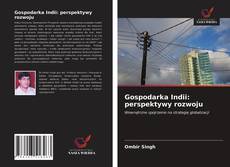 Gospodarka Indii: perspektywy rozwoju kitap kapağı