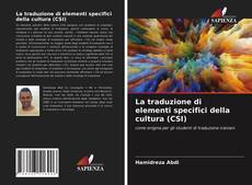 Bookcover of La traduzione di elementi specifici della cultura (CSI)