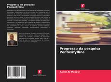 Bookcover of Progresso da pesquisa Pentoxifylline