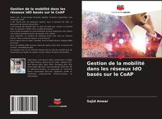 Обложка Gestion de la mobilité dans les réseaux IdO basés sur le CoAP