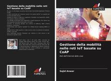 Portada del libro de Gestione della mobilità nelle reti IoT basate su CoAP