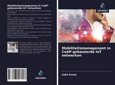 Bookcover of Mobiliteitsmanagement in CoAP-gebaseerde IoT netwerken