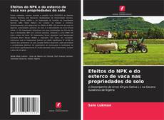 Обложка Efeitos do NPK e do esterco de vaca nas propriedades do solo