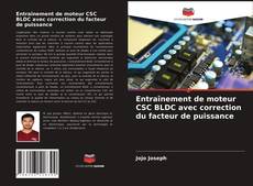 Couverture de Entraînement de moteur CSC BLDC avec correction du facteur de puissance