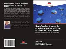 Обложка Nanofluides à base de graphène pouraméliorer le transfert de chaleur