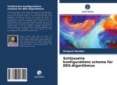 Buchcover von Schlüsselre konfigurations schema für DES-Algorithmus