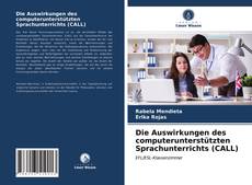 Portada del libro de Die Auswirkungen des computerunterstützten Sprachunterrichts (CALL)