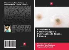 Couverture de Biossíntese, Caracterização e Purificação de Tanase Fúngica