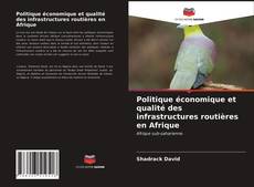 Обложка Politique économique et qualité des infrastructures routières en Afrique