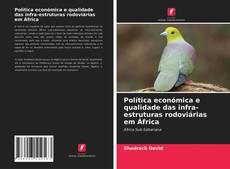 Buchcover von Política económica e qualidade das infra-estruturas rodoviárias em África