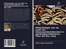 Bookcover of Methodologie voor de audit van bosecosysteemdiensten in agrobosbouwbedrijven, Pinar del Río, Cuba