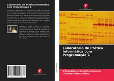 Bookcover of Laboratório de Prática Informática com Programação C