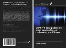 Borítókép a  CI MEMO para padres de niños con implantes cocleares y audiólogos - hoz