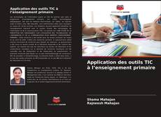 Bookcover of Application des outils TIC à l’enseignement primaire