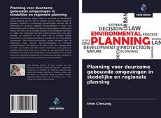 Bookcover of Planning voor duurzame gebouwde omgevingen in stedelijke en regionale planning