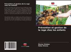 Couverture de Prévention et gestion de la rage chez les enfants