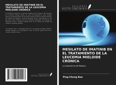 Bookcover of MESILATO DE IMATINIB EN EL TRATAMIENTO DE LA LEUCEMIA MIELOIDE CRÓNICA