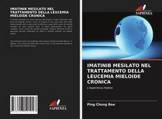 Bookcover of IMATINIB MESILATO NEL TRATTAMENTO DELLA LEUCEMIA MIELOIDE CRONICA