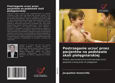 Обложка Postrzeganie uczuć przez pacjentów na podstawie skali pielęgniarskiej